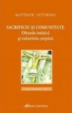 Cumpara ieftin Sacrificiu si comunitate. Ofranda iudaica si euharistia crestina/Matthew Levering