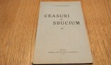 N. C. MUNTEANU-SCULENI (dedicatie-autograf) - Ceasuri de Sbucium - Editura Tipografia &quot;Cultura&quot;, 1938, 104 p.; coperta originala