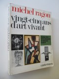 Vinght-cinq ans d'art vivant - Michel Ragon