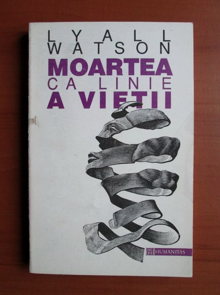 Moartea ca linie a vietii - Lyall Watson