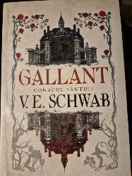 Gallant, conacul bantuit de V.E. Schwab