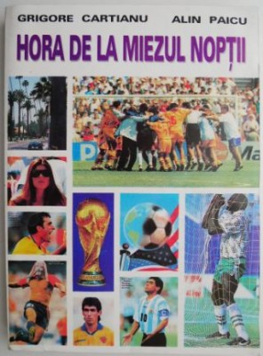Hora de la miezul noptii &amp;ndash; Grigore Cartianu, Alin Paicu (putin uzata) foto
