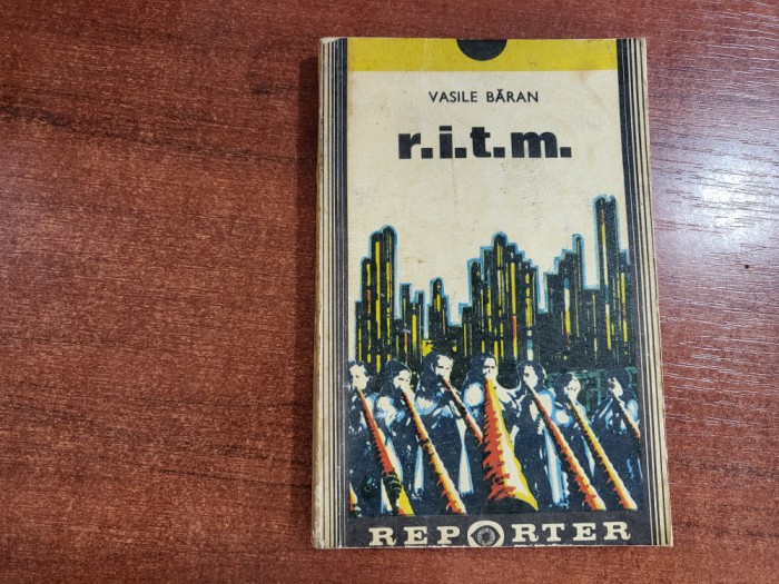 R.I.T.M ( reportaje,interviuri,tablete,microsioane) de Vasile Baran