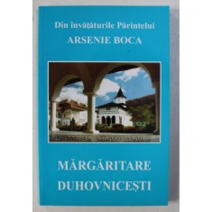 MARGARITARE DUHOVNICESTI - DIN INVATATURILE PARINTELUI ARSENIE BOCA , 2002