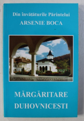 MARGARITARE DUHOVNICESTI - DIN INVATATURILE PARINTELUI ARSENIE BOCA , 2002 foto