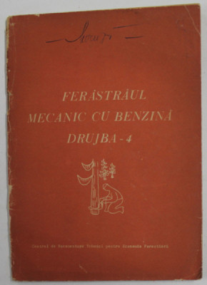 FERASTRAUL ELECTRIC MECANIC CU BENZINA , DRUJBA - 4 ,DESCRIERE SI INSTRUCTIUNI , 1966 foto