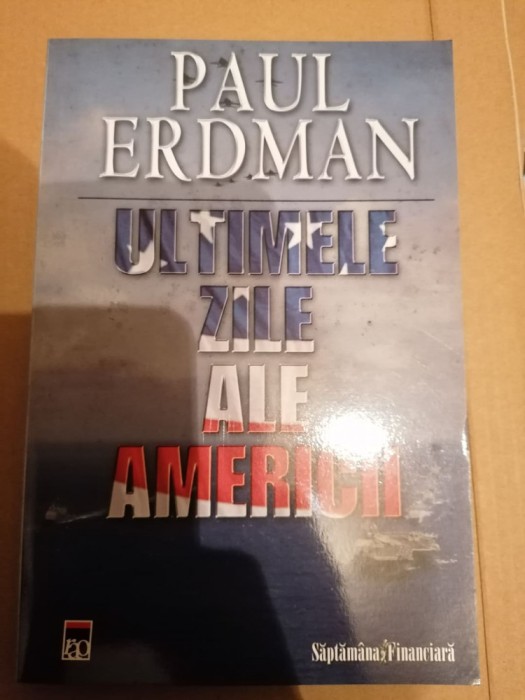 PAUL ERDMAN - ULTIMELE ZILE ALE AMERICII
