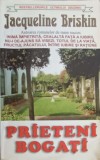 Prieteni Bogati - Jacqueline Briskin - Roman, Editura Lider, 1994, 632 Pagini, Paperback