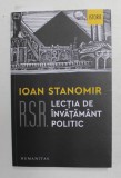 R.S.R . LECTIA DE INVATAMANT POLITIC de IOAN STANOMIR , 2021