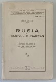 RUSIA SI BASINUL DUNAREAN de LEON CASSO cu o traducere de St. Gr. Berechet- IASI, 1940