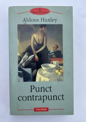 Punct contrapunct - Aldous Huxley foto