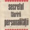 Secretul fauririi personalitatii - Convorbiri