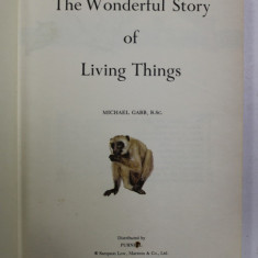 THE WONDERFUL STORY OF LIVING THINGS by MICHAEL GABB , ANII ' 70