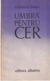 Constanta Buzea - Umbra pentru cer