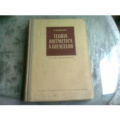 TEORIA ARITMETICA A IDEALELOR - D. BARBILIAN