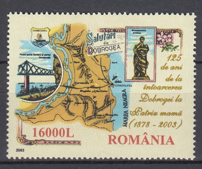 ROMANIA 2003 LP 1620 - 125 ANI INTOARCEREA DOBROGEI LA PATRIA MAMA SERIE MNH
