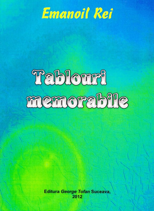 AMS - EMANOIL REI - TABLOURI MEMORABILE (CU AUTOGRAF)