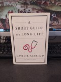 David B. Agus, A short guide to a Long Life, New York London Toronto, 2014, 012