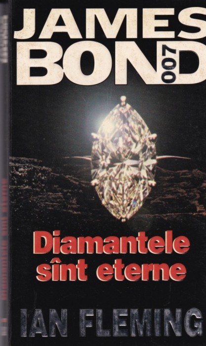 Ian Fleming - Diamantele sunt eterne