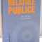 EFICIENTA IN RELATIILE PUBLICE de RALF LEINEMANN SI ELENA BAIKALTEVA , 2007