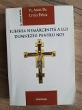 Iubirea nemarginita a lui Dumnezeu pentru noi- Liviu Petcu