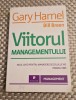 Viitorul managementului Gary Hamel