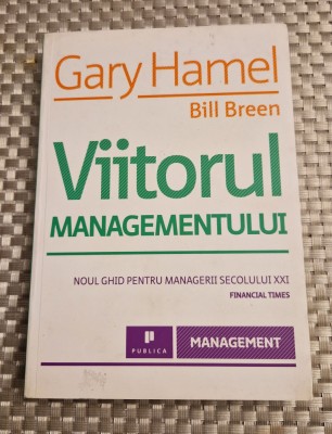 Viitorul managementului Gary Hamel foto