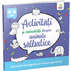 Activitati Si Curiozitati Despre Animale Salbatice, - Editura Gama