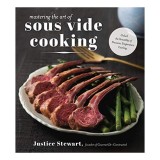 Mastering the Art of Sous Vide