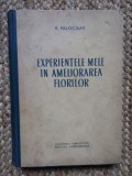EXPERIENTELE MELE IN AMELIORAREA FLORILOR de R. PALOCSAY