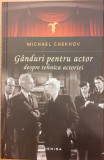 Ganduri pentru actor despre tehnica actoriei