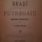 BRADI SI PUTREGAIU