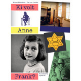 Ki volt Anne Frank? - Menno Metselaar