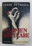 CARMEN SAECULARE - LUCEAFARUL SAU ROMANUL LUI EMINESCU VOL. III , EDITIA A - II - A de CEZAR PETRESCU