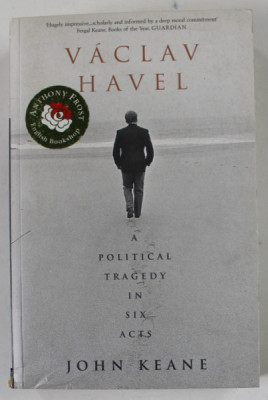 VACLAV HAVEL , A POLITICAL TRAGEDY IN SIX ACTS by JOHN KEANE , 2000 foto