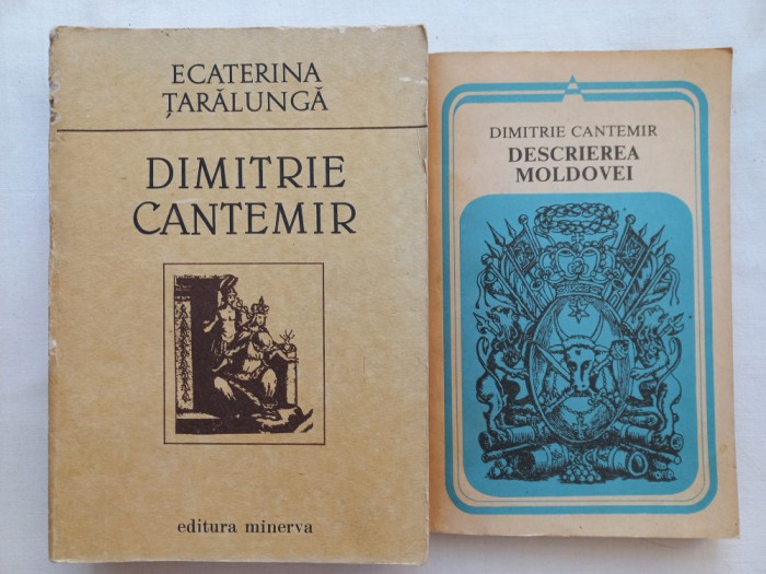DIMITRIE CANTEMIR - ECATERINA TARALUNGA + DIMITRIE CANTEMIR- DESCRIEREA MOLDOVEI