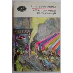 Sfarsit de veac in Bucuresti &ndash; Ion Marin Sadoveanu (putin patata)