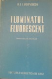 Iluminatul fluorescent - B.I. Lugovscoi