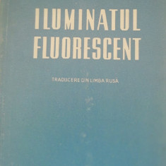 Iluminatul fluorescent - B.I. Lugovscoi