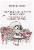 Cumpara ieftin Trupurile care nu ne vin niciodată bine - Paperback brosat - Daniel D. Marin - Limes