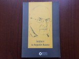 Intalniri cu Augustin Buzura Angela Martin 2017 carte editura Institutul Cultural Roman