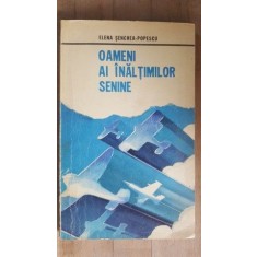 Oameni ai inaltimilor senine- Elena Senchea-Popescu