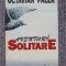 AVENTURI SOLITARE - OCTAVIAN PALER, 1997, 316 pag, stare f buna