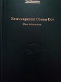 Vlad Musatescu - Extravagantul Conan Doi (Editia: 2009)
