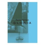 Rachel Harrison, G-L-O-R-I-A