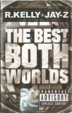 Caseta R.Kelly &amp; Jay Z - The Best Of Both Worlds, originala, Casete audio, nova music