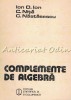 Complemente de Algebra - Ion D. Ion, C. Nita, C. Nastasescu - Editura Stiintifica 1984 - Matematica