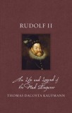 Rudolf II: The Life and Legend of the Mad Emperor