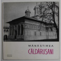 MANASTIREA CALDARUSANI , SERIA &#039;&#039; MONUMENTE ISTORICE , MIC INDREPTAR &#039;&#039; , de C. JALBA , 1965