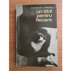 Ecaterina Oproiu - Un idol pentru fiecare